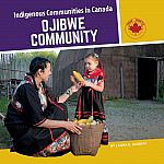 Ojibwe Community - Indigenous Communities in Canada