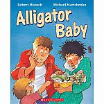 Alligator Baby by Robert Munsch