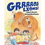 Grrrros Lions! by Robert Munsch