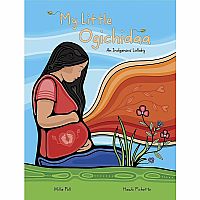 My Little Ogichidaa: An Indigenous Lullaby 