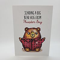 Sending a Big Bear Hug From Thunder Bay - Greeting Card
