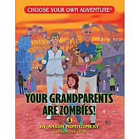 Choose Your Own Adventure - Your Grandparents Are Zombies!