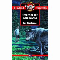 Secret Of The Deep Woods - The Screech Owls Series Book 17