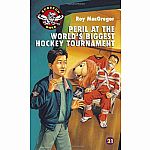 Peril At The World's Biggest Hockey Tournament - The Screech Owls Series Book21