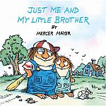 Little Critter: Just Me and My Little Brother