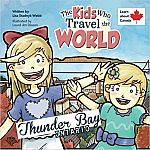 The Kids Who Travel the World: Thunder Bay