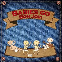 Babies Go Bon Jovi