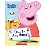 Peppa Pig: I Can Be Anything!