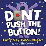 Don't Push The Button! Let's Say Goodnight