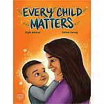Every Child Matters by Phyllis Webstad - Hardcover
