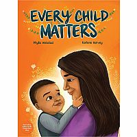 Every Child Matters by Phyllis Webstad - Hardcover 