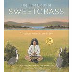 The First Blade of Sweetgrass: A Native American Story