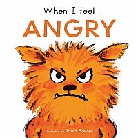 First Feelings Series: When I Feel Angry - Board Book