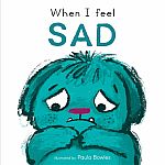 First Feelings Series: When I Feel Sad - Board Book