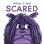 First Feelings Series: When I Feel Scared - Board Book