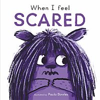 First Feelings Series: When I Feel Scared - Board Book