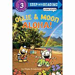 Ollie & Moon: Aloha - Step into Reading Step 3