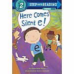 Here Comes Silent E! - Step into Reading Step 2