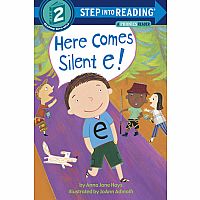 Here Comes Silent E! - Step into Reading Step 2 