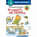 Richard Scarry's Be Careful, Mr. Frumble! - Step into Reading Step 2