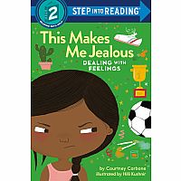 Dealing With Feelings: This Makes Me Jealous - Step into Reading Step 2  