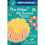 Dealing With Feelings: This Makes Me Scared - Step into Reading Step 2