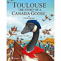 Toulouse The Story of a Canada Goose