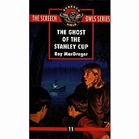 The Ghost Of The Stanley Cup - The Screech Owls Series Book 11