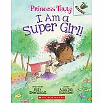 Princess Truly: I am a Super Girl