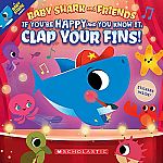 Baby Shark and Friends: If You're Happy and You Know It, Clap Your Fins