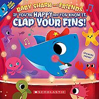 Baby Shark and Friends: If You're Happy and You Know It, Clap Your Fins