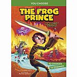 You Choose: The Frog Prince: An Interactive Fairy Tale Adventure