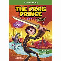 You Choose: The Frog Prince: An Interactive Fairy Tale Adventure