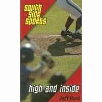 High and Inside - South Side Sports Book 2  