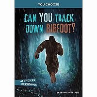 You Choose: Can You Track Down Bigfoot - An Interactive Monster Hunt