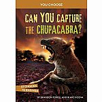 You Choose: Can You Capture the Chupacabra?: An Interactive Monster Hunt