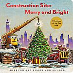 Construction Site: Merry and Bright: A Christmas Lift-the-Flap Board Book.