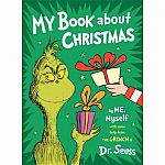 My Book About Christmas by Me, Myself: With Some Help From the Grinch & Dr. Seuss