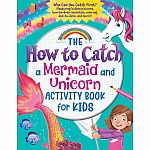 How to Catch a Mermaid and a Unicorn Activity Book