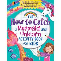 How to Catch a Mermaid and a Unicorn Activity Book