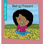 Being Present - My Mindful Day  