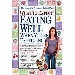 What to Expect: Eating Well When You're Expecting