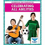 Celebrating All Abilities - Celebrating Our Communities