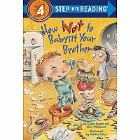 How not to Babysit your Brother - Step into Reading Step 4