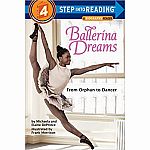Ballerina Dreams: From Orphan to Dancer - A Biography Reader - Step into Reading Step 4