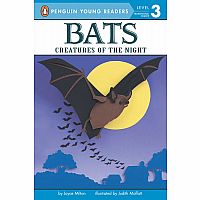 Bats: Creatures of the Night - Penguin Young Readers Level 3