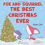 Fox and Squirrel The Best Christmas Ever 