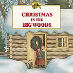 Christmas in The Big Woods  