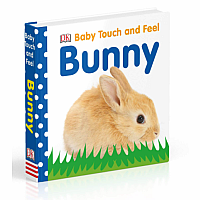 Bunny - Baby Touch and Feel Book