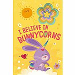 I Believe In Bunnycorns